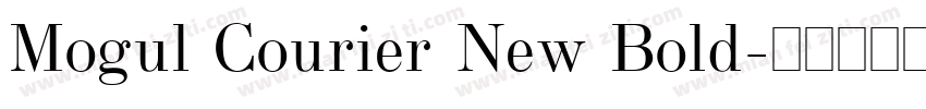 Mogul Courier New Bold字体转换